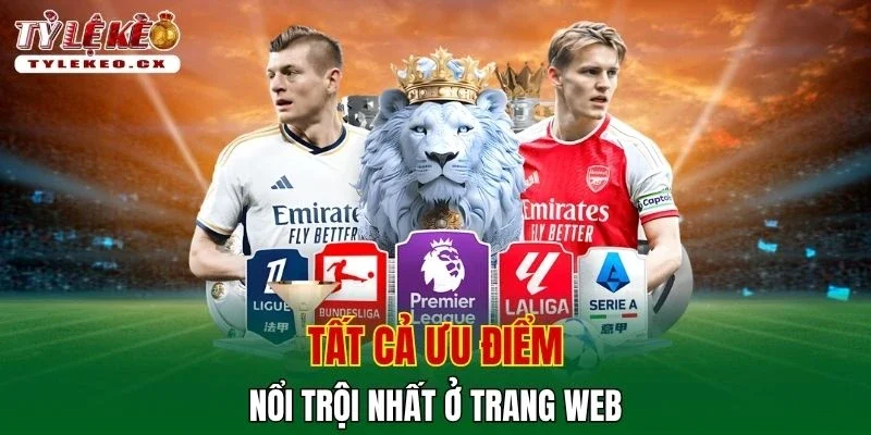 Tỷ Lệ Kèo 11 Tất cả ưu điểm nổi trội nhất ở trang web