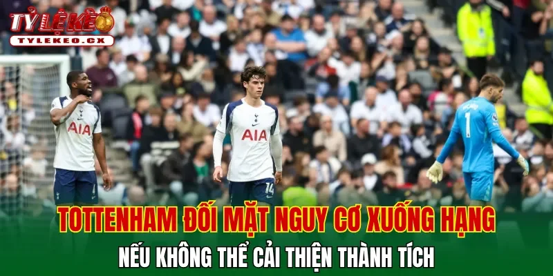 Tottenham chuẩn bị bổ nhiệm HLV De Zerbi vào ghế nóng 2 Tottenham đối mặt với nguy cơ xuống hạng nếu không thể cải thiện thành tích